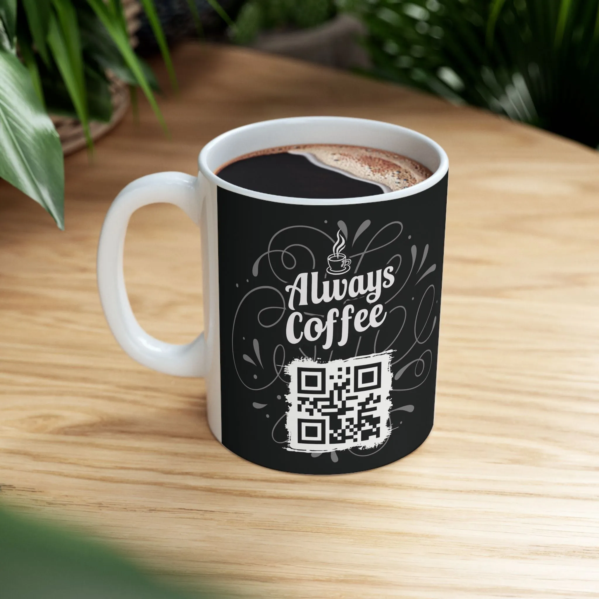 Black Ceramic Coffee Mug 11oz - 'Always Coffee' QR Code Design, Funny Gift for Coffee Lovers, Baristas, Home & Office, Dishwasher & Microwave Safe