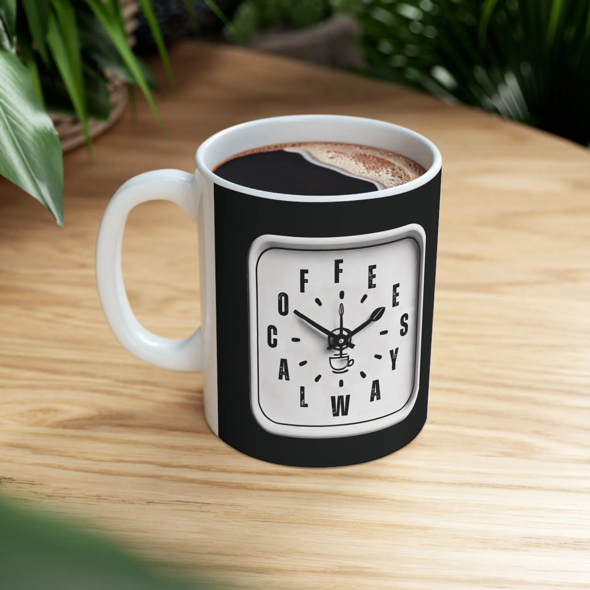 Black Ceramic Mug 11oz - Coffee Always Clock Design - Gift for Coffee Addicts, Baristas & Workaholics - Black & White Coffee Mug with White Interior
