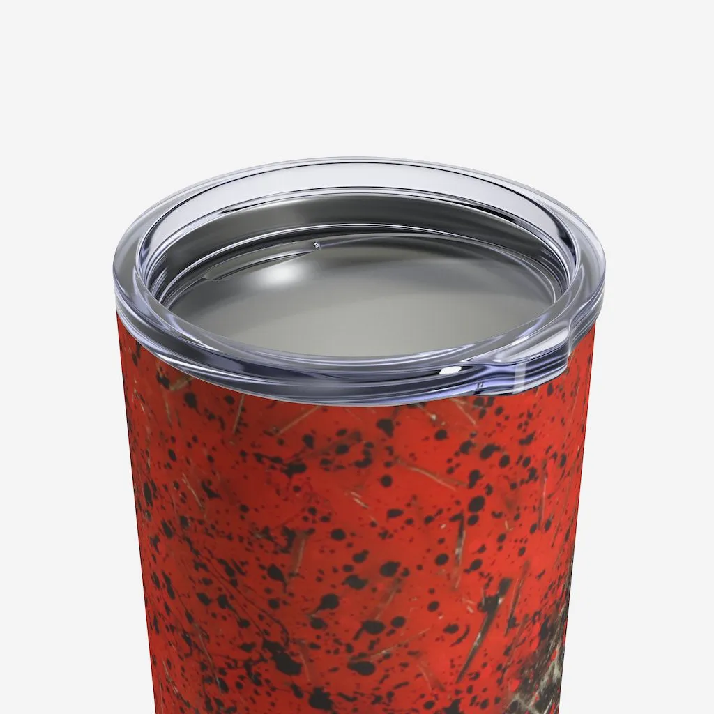 Blood, Sweat and Tears Tumbler 10