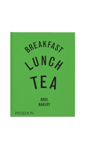 Breakfast, Lunch, Tea: The Many Little Meals of Rose Bakery